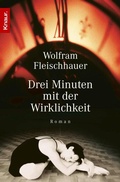 Cover: Drei Minuten mit der Wirklichkeit - Droemer