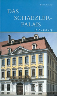 Abbildung von: Das Schaezlerpalais in Augsburg - Deutscher Kunstverlag