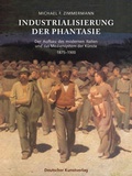 Cover: Industrialisierung der Phantasie - Deutscher Kunstverlag
