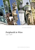 Cover: Freiplastik in Wien 1451-1918 - Deutscher Kunstverlag