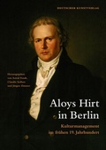 Cover: Aloys Hirt in Berlin - Deutscher Kunstverlag