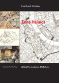 Cover: Zone Heimat. Altstadt im modernen St&auml;dtebau - Deutscher Kunstverlag