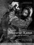Cover: 'Die also genannte Schwarze Kunst in Kupfer zu arbeiten' - Deutscher Kunstverlag
