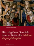 Cover: Die religi&ouml;sen Gem&auml;lde Sandro Botticellis - Deutscher Kunstverlag
