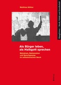 Cover: Als B&uuml;rger leben, als Halbgott sprechen - B&ouml;hlau