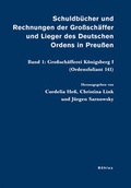 Cover: Schuldb&uuml;cher und Rechnungen der Gro&szlig;sch&auml;ffer und Lieger des Deutschen Ordens in Preu&szlig;en - B&ouml;hlau