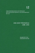 Cover: Die Zeit Wenzels (1388-1392) - B&ouml;hlau