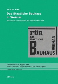 Enlarge image Cover: Das Staatliche Bauhaus in Weimar - Böhlau