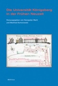 Cover: Die Universit&auml;t K&ouml;nigsberg in der Fr&uuml;hen Neuzeit - B&ouml;hlau