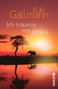 Abbildung von: Ich träumte von Afrika - Knaur