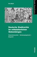 Cover: Deutsche Stadtrechte im mittelalterlichen Siebenb&uuml;rgen - B&ouml;hlau