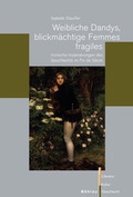 Cover: Weibliche Dandys, blickm&auml;chtige Femmes fragiles - B&ouml;hlau