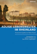 Cover: Adlige Lebenswelten im Rheinland - B&ouml;hlau
