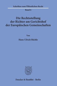 Bild: Die Rechtsstellung der Richter am Gerichtshof der Europäischen Gemeinschaften. - Duncker & Humblot