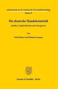 Enlarge image Cover: Die deutsche Handelsstatistik. - Duncker & Humblot