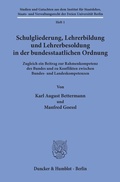 Cover: Schulgliederung, Lehrerbildung und Lehrerbesoldung in der bundesstaatlichen Ordnung. - Duncker & Humblot