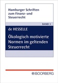 Cover: &Ouml;kologisch motivierte Normen im geltenden Steuerrecht - Boorberg