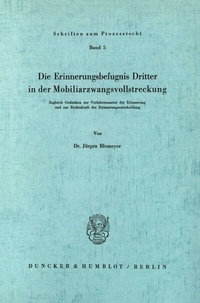 Abbildung von: Die Erinnerungsbefugnis Dritter in der Mobiliarzwangsvollstreckung. - Duncker & Humblot