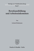 Cover: Berufsausbildung und Arbeitseinkommen. - Duncker & Humblot