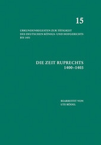 Enlarge image Cover: Die Zeit Ruprechts (1400-1403) - Böhlau