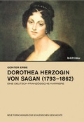 Cover: Dorothea Herzogin von Sagan (1793-1862) - B&ouml;hlau