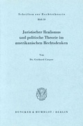 Cover: Juristischer Realismus und politische Theorie im amerikanischen Rechtsdenken. - Duncker & Humblot