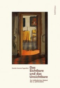 Cover: Das Sichtbare und das Unsichtbare - B&ouml;hlau