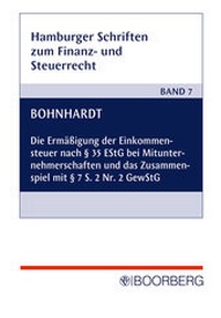 Abbildung von: Die Ermäßigung der Einkommensteuer nach § 35 EStG bei Mitunternehmerschaften und das Zusammenspiel mit § 7 S. 2 Nr. 2 GewStG - Boorberg