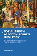 Cover: &raquo;Sozialistisch arbeiten, lernen und leben&laquo; - B&ouml;hlau