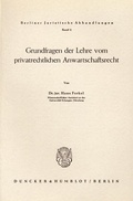 Cover: Grundfragen der Lehre vom privatrechtlichen Anwartschaftsrecht. - Duncker & Humblot