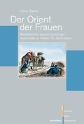 Cover: Der Orient der Frauen - B&ouml;hlau