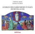 Cover: Lexikon der Farbenbedeutungen im Mittelalter - B&ouml;hlau