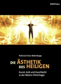 Cover: Die &Auml;sthetik der Heiligen - B&ouml;hlau