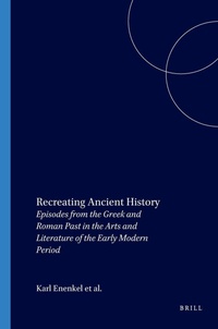 Enlarge image Cover: Recreating Ancient History - Brill