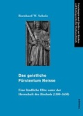 Cover: Das geistliche F&uuml;rstentum Neisse - B&ouml;hlau