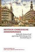 Cover: Deutsch-chinesische Ann&auml;herungen - B&ouml;hlau
