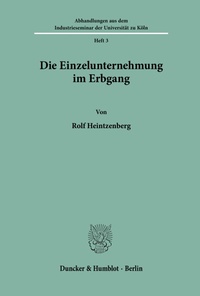 Abbildung von: Die Einzelunternehmung im Erbgang. - Duncker & Humblot