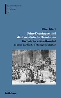 Abbildung von: Saint-Domingue und die Französische Revolution - Böhlau