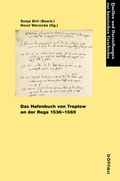 Cover: Das Hafenbuch von Treptow an der Rega 1536-1569 - B&ouml;hlau