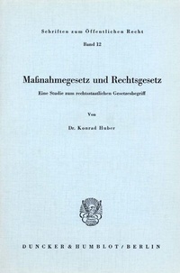 Abbildung von: Maßnahmegesetz und Rechtsgesetz. - Duncker & Humblot
