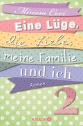 Cover: Eine L&uuml;ge, die Liebe, meine Familie und ich 2 - Knaur