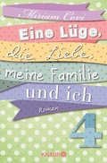 Cover: Eine L&uuml;ge, die Liebe, meine Familie und ich 4 - Knaur