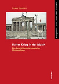 Enlarge image Cover: Kalter Krieg in der Musik - Böhlau