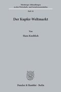 Cover: Der Kupfer-Weltmarkt. - Duncker & Humblot