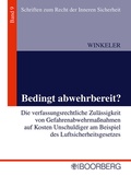 Bild: Bedingt abwehrbereit? - Die verfassungsrechtliche Zul&auml;ssigkeit von Gefahrenabwehrma&szlig;nahmen auf Kosten Unschuldiger am Beispiel des Luftsicherheitsgesetzes - Boorberg