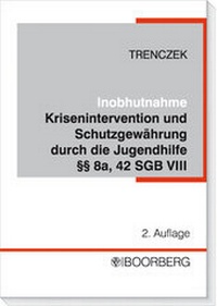 Abbildung von: Inobhutnahme Krisenintervention und Schutzgewährung durch die Jugendhilfe - Boorberg