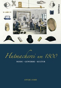 Abbildung von: Hutmacherei um 1800 - Böhlau