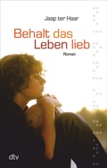 Cover: Behalt das Leben lieb - dtv