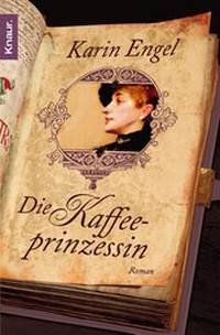 Abbildung von: Die Kaffeeprinzessin - Knaur