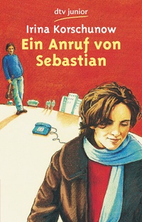 Abbildung von: Ein Anruf von Sebastian - dtv
